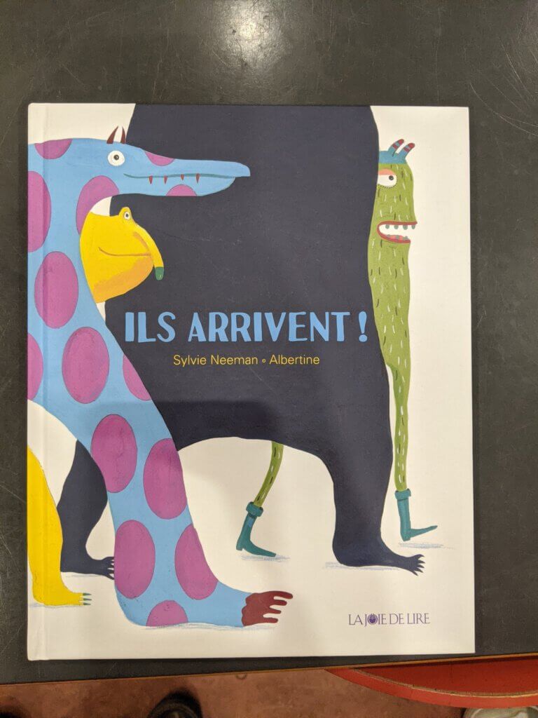"Ils arrivent" de Sylvie Neeman - livre enfant